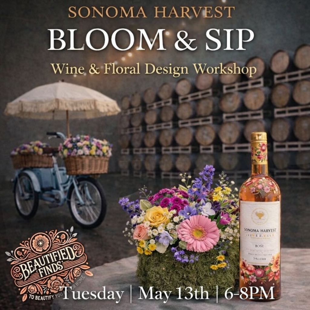 Bloom & Sip - Sonoma Harvest, Wednesday 5/13