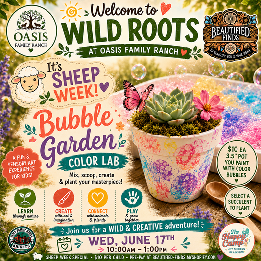 Wild Roots Bubble Garden - 6/17 10am-1pm