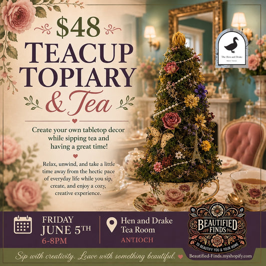Teacup Topiary & Tea - 6/5 Hen and Drake Tea Room, Antioch